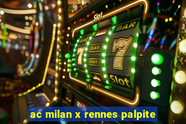 ac milan x rennes palpite